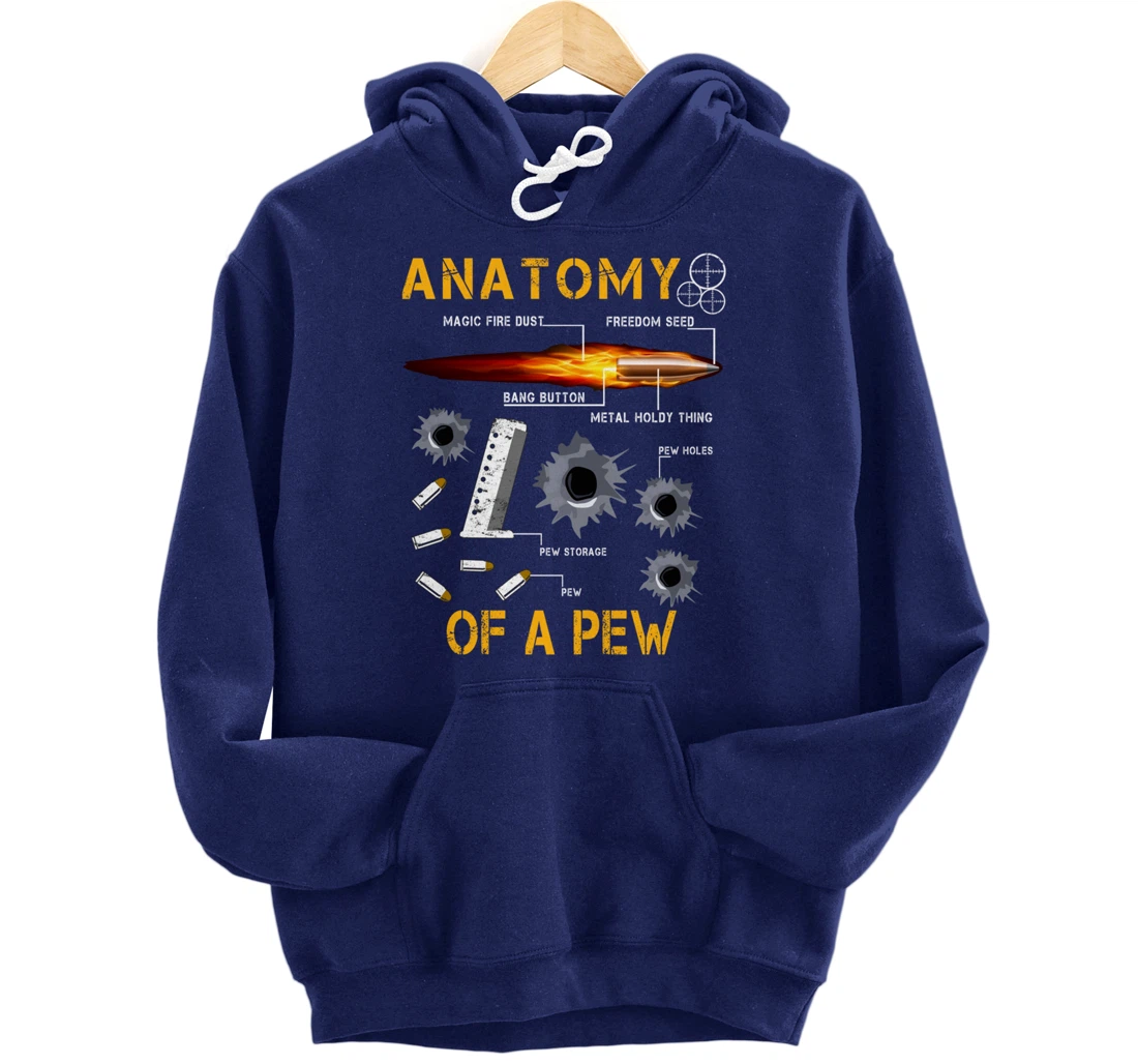 Anatomy Of A Pew Pewer | Amendment Gun Funny Gift Tee Man Pullover Hoodie