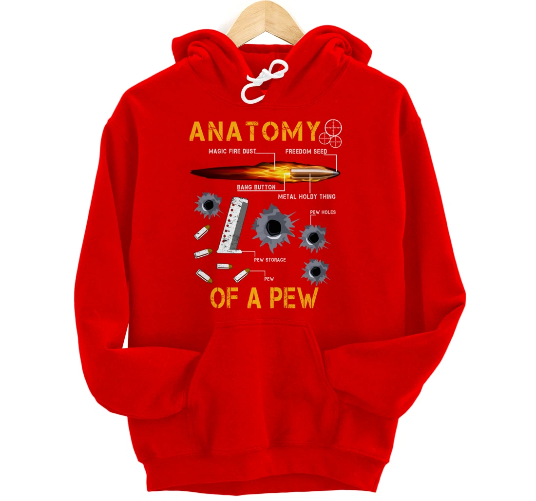 Anatomy Of A Pew Pewer | Amendment Gun Funny Gift Tee Man Pullover Hoodie