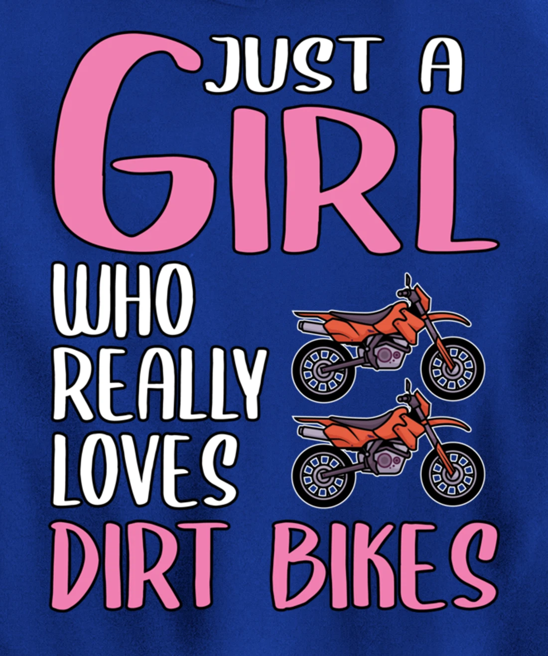 Women Dirt Bike Gift Just A Girl Who Really Loves Dirt Bikes Pullover Hoodie