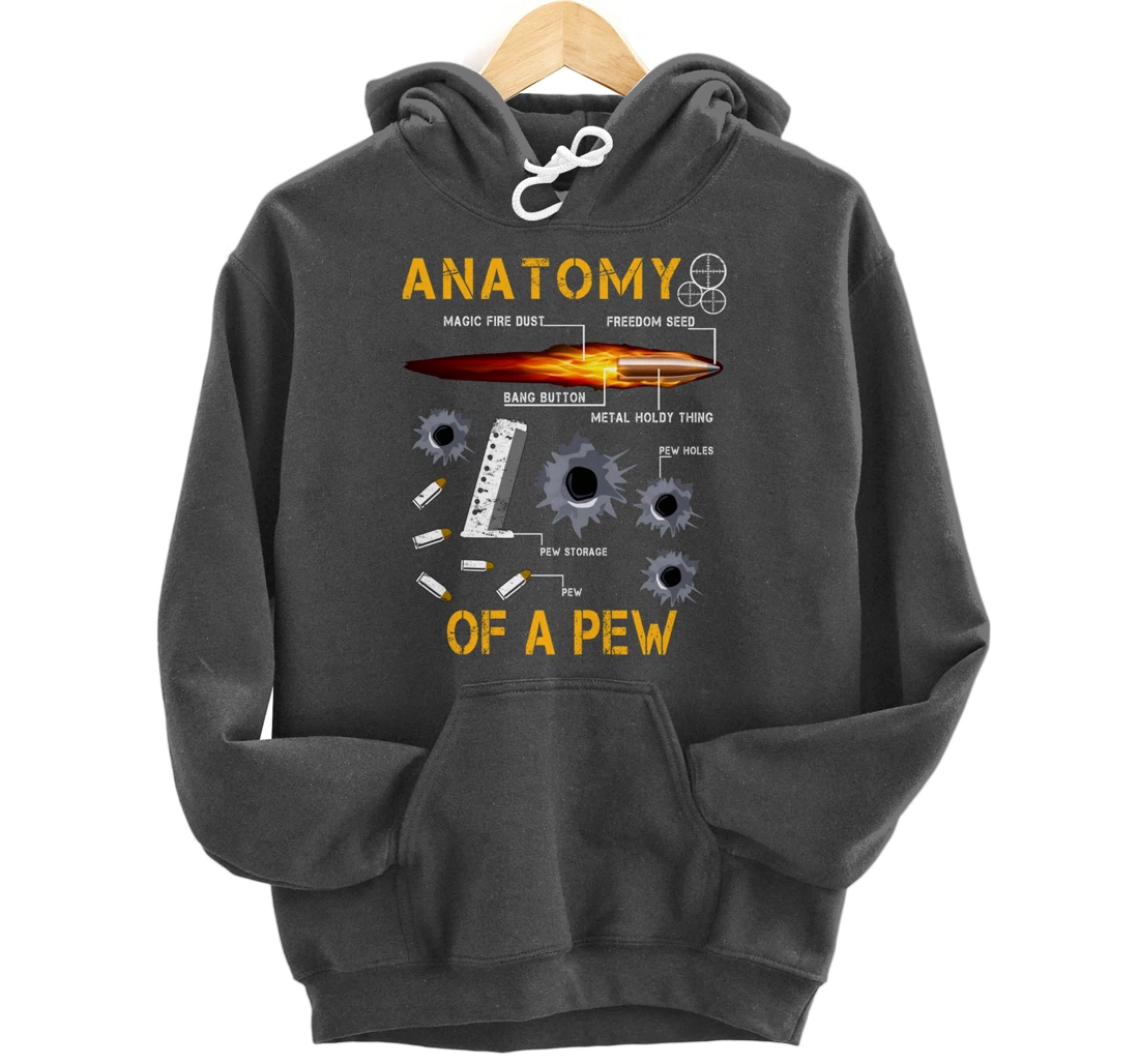 Anatomy Of A Pew Pewer | Amendment Gun Funny Gift Tee Man Pullover Hoodie