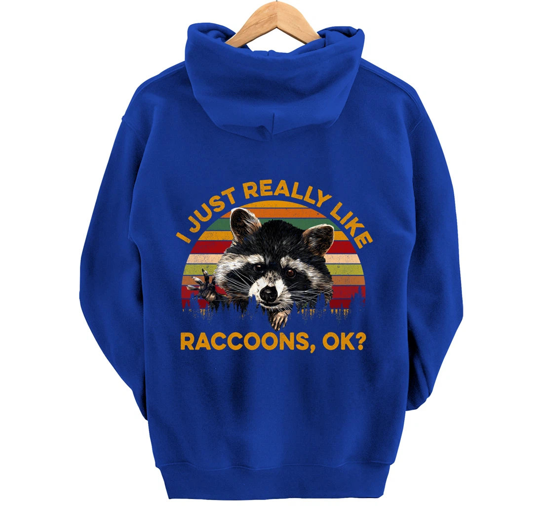I Just Really Like Raccoons, OK? Lover Gift Raccoon Love Pullover Hoodie