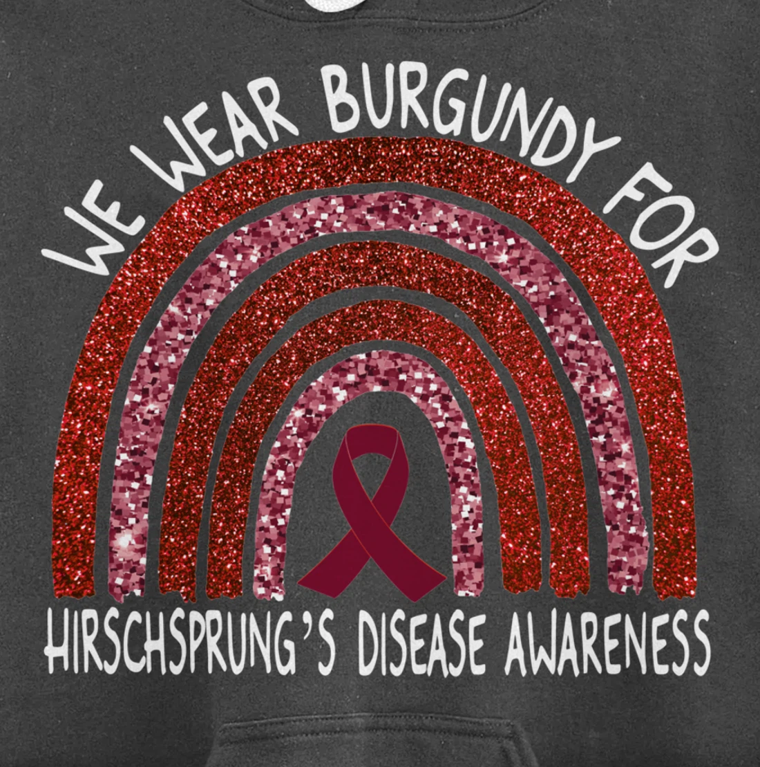We Wear Burgundy For Hirschsprung’s Disease Rainbow Pullover Hoodie