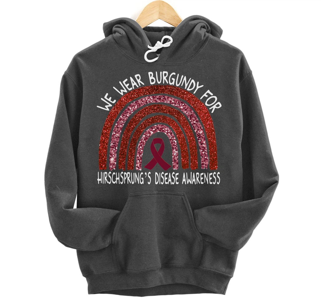 We Wear Burgundy For Hirschsprung’s Disease Rainbow Pullover Hoodie
