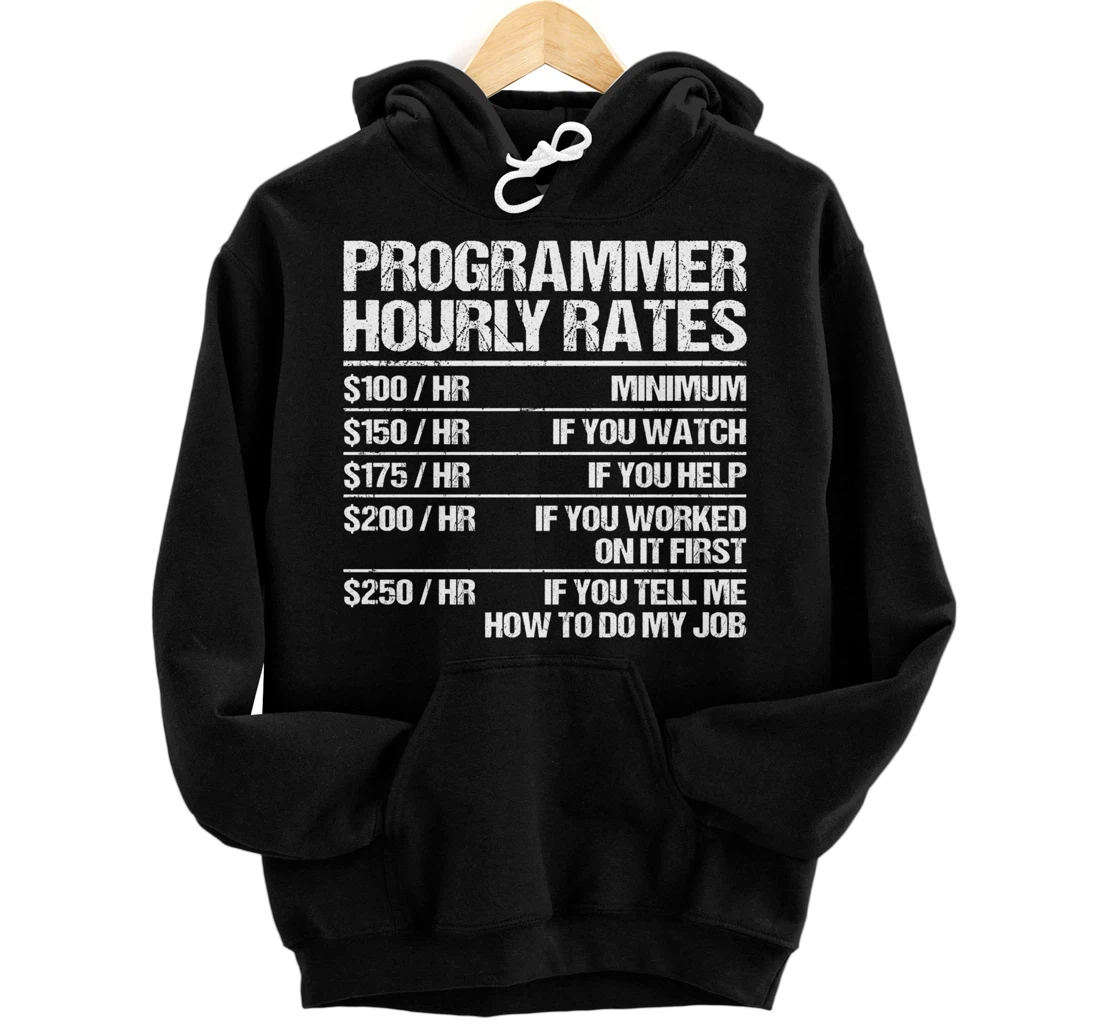 Programmer Hourly Rates Programming Funny Coder Gift Pullover Hoodie