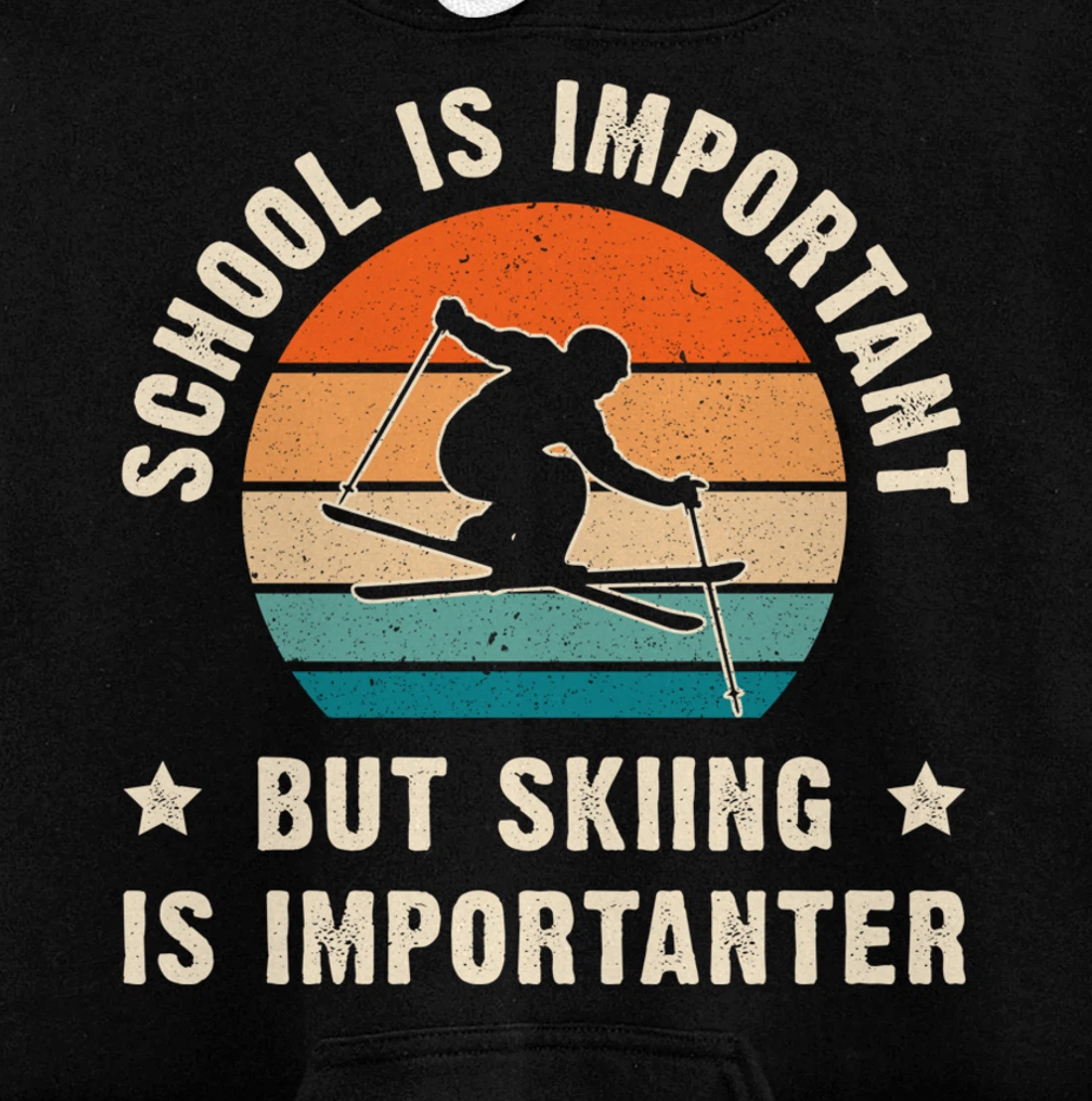 School Is Important But Skiing Is Importanter Funny Ski Gift Pullover Hoodie