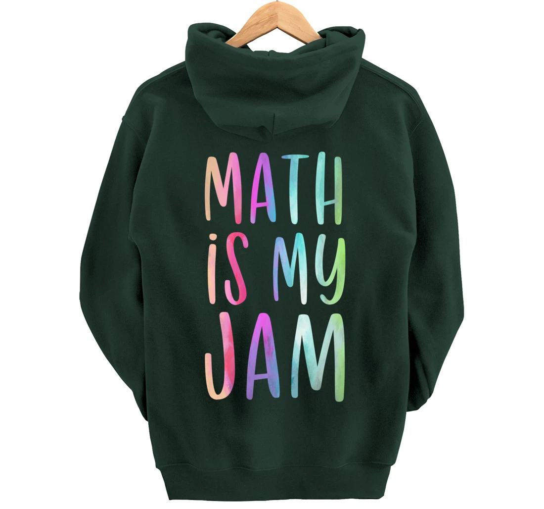 Math is My Jam Mathematician Math Lover Math Teacher Gift Pullover Hoodie