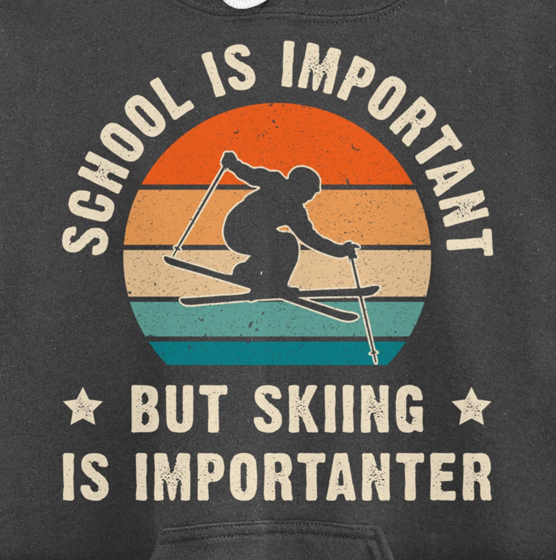 School Is Important But Skiing Is Importanter Funny Ski Gift Pullover Hoodie