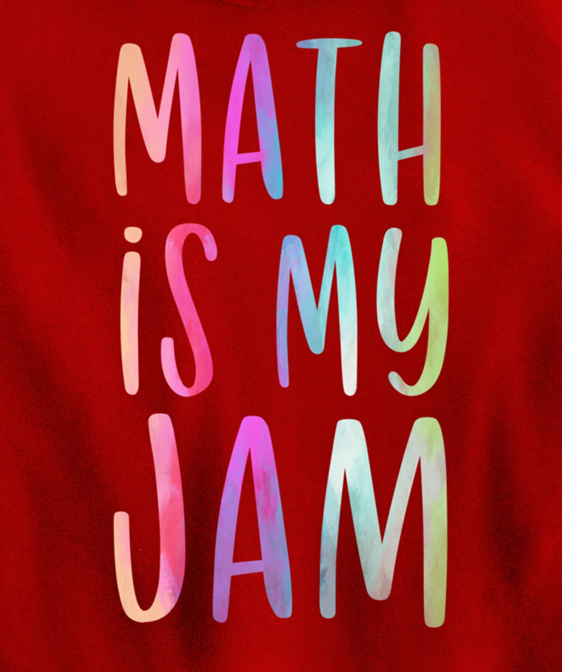 Math is My Jam Mathematician Math Lover Math Teacher Gift Pullover Hoodie