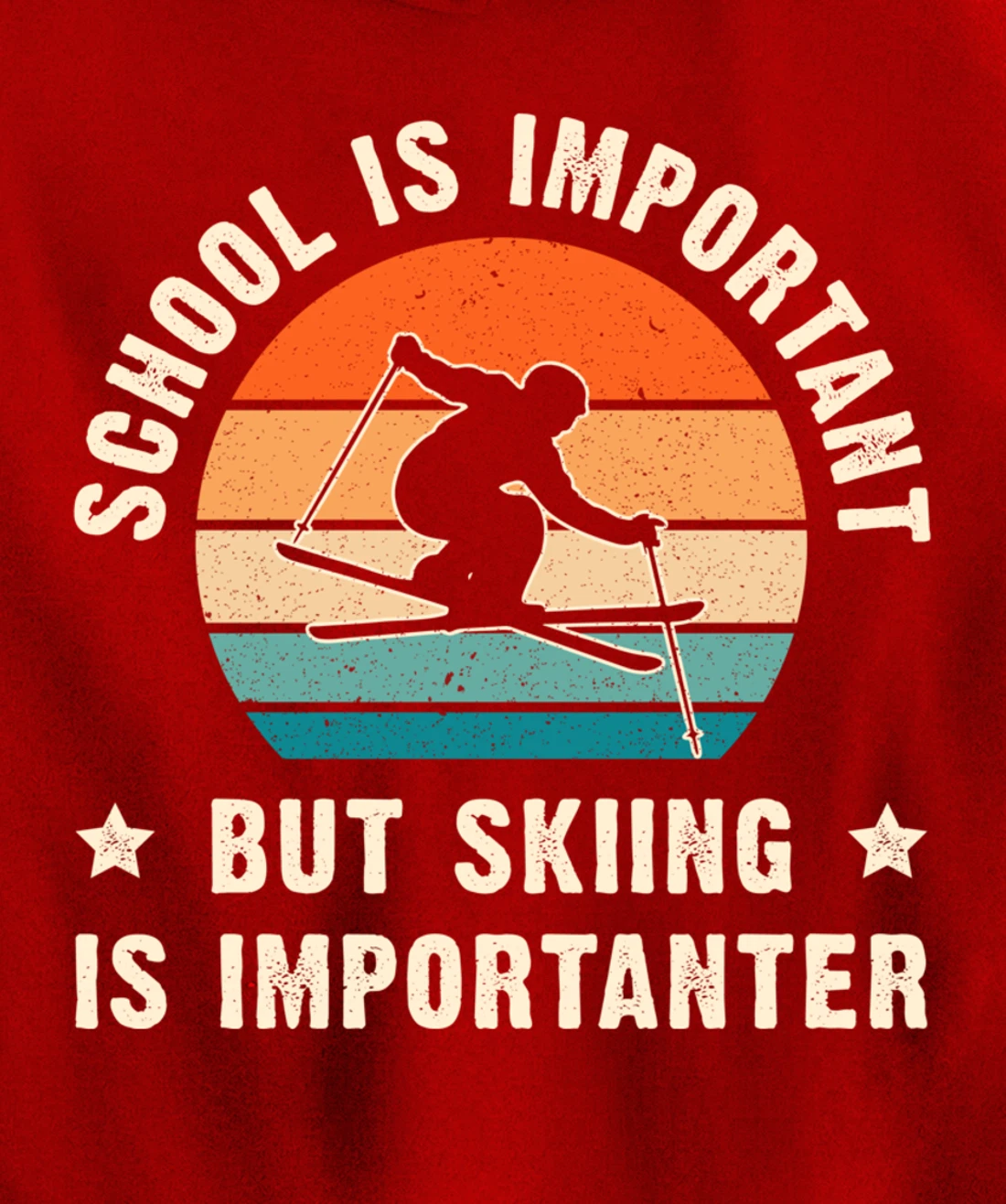 School Is Important But Skiing Is Importanter Funny Ski Gift Pullover Hoodie