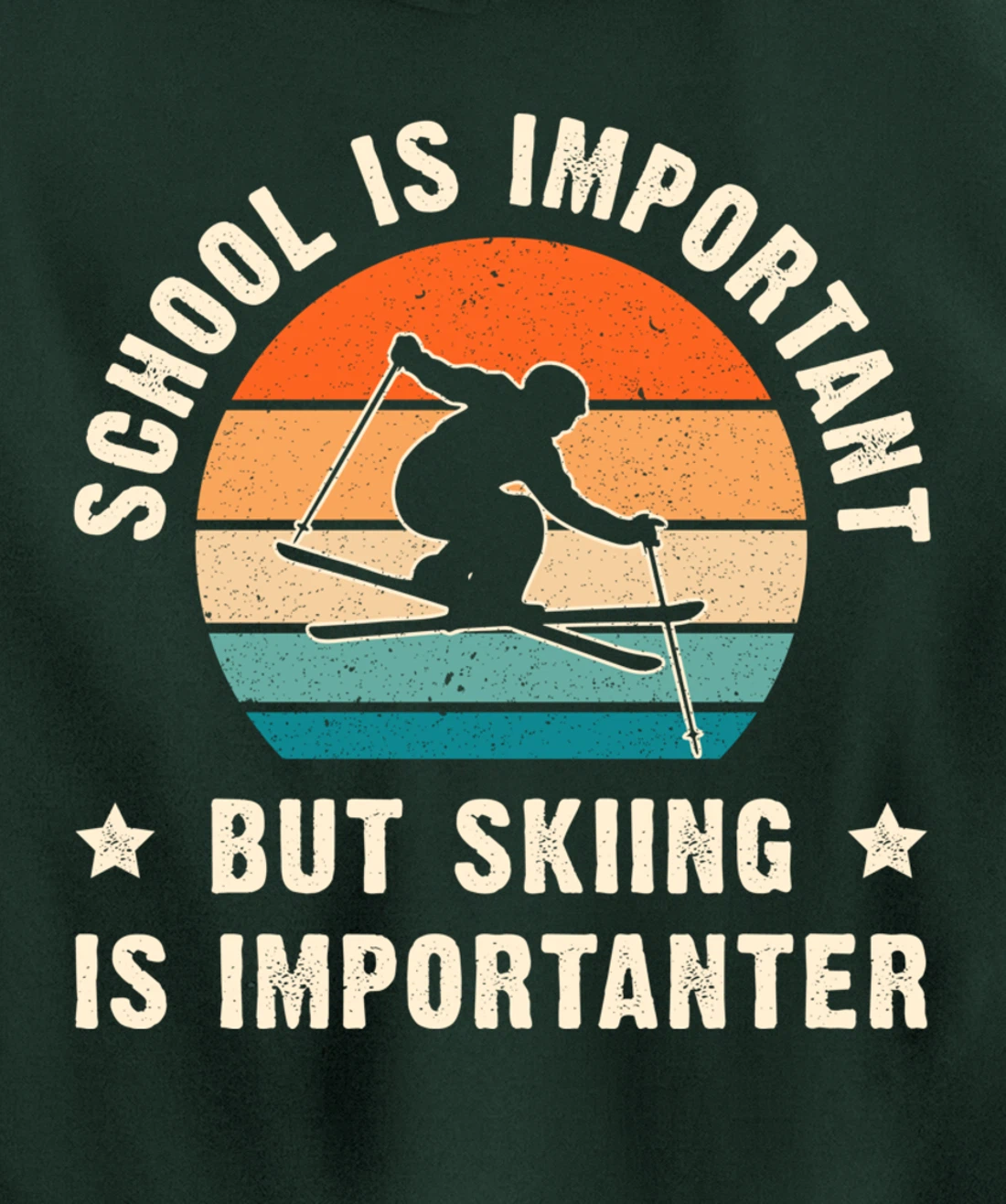 School Is Important But Skiing Is Importanter Funny Ski Gift Pullover Hoodie