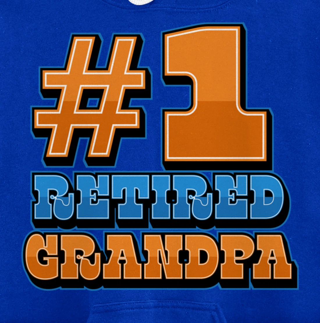 Number One Retired Grandpa #1 Number Funny Retirement Party Pullover Hoodie