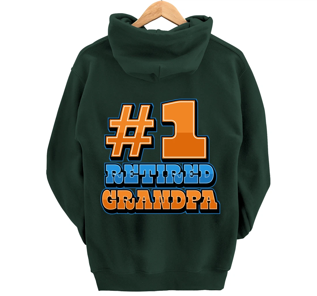 Number One Retired Grandpa #1 Number Funny Retirement Party Pullover Hoodie