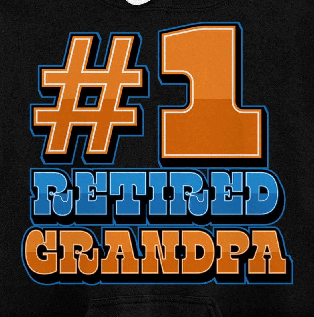 Number One Retired Grandpa #1 Number Funny Retirement Party Pullover Hoodie