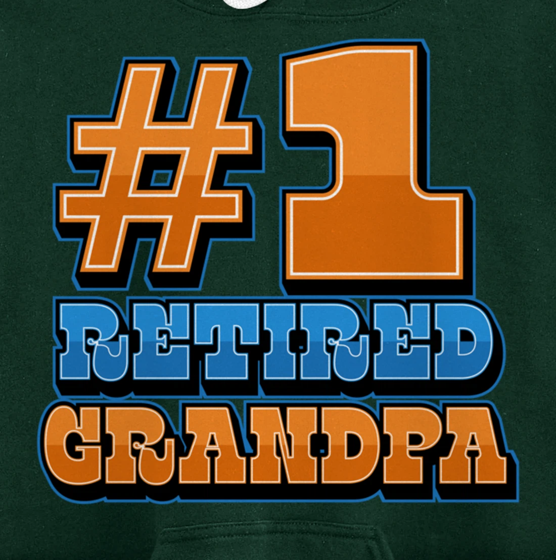 Number One Retired Grandpa #1 Number Funny Retirement Party Pullover Hoodie