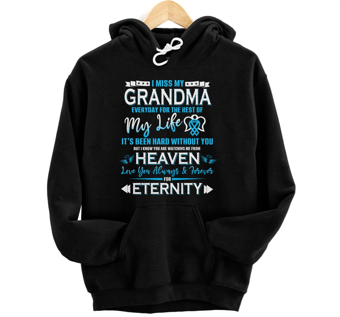 I Miss my Grandma Love You always and Forever for Eternity Pullover Hoodie