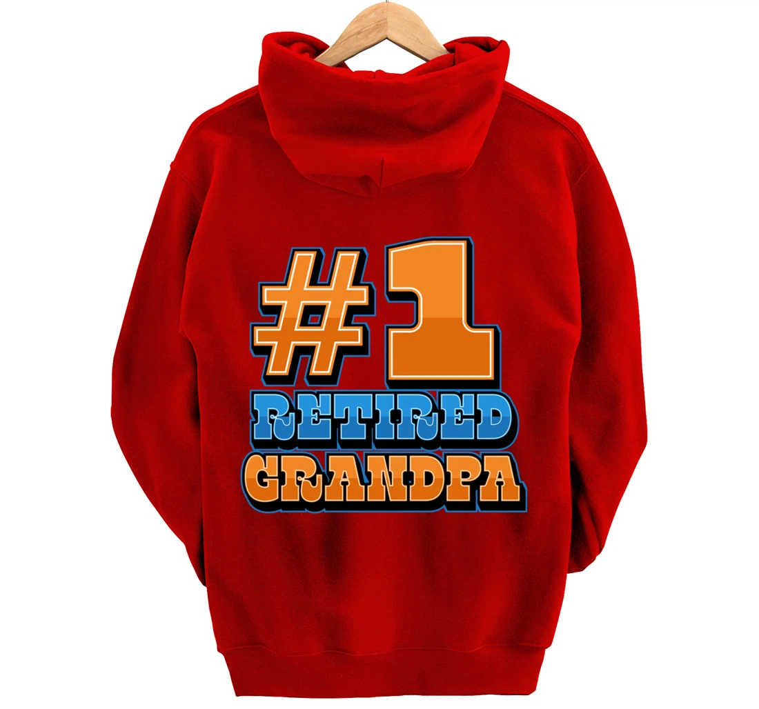 Number One Retired Grandpa #1 Number Funny Retirement Party Pullover Hoodie