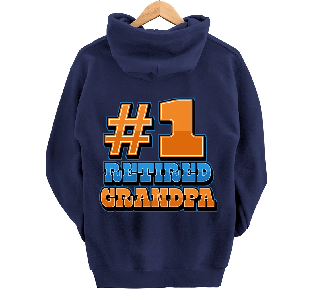 Number One Retired Grandpa #1 Number Funny Retirement Party Pullover Hoodie