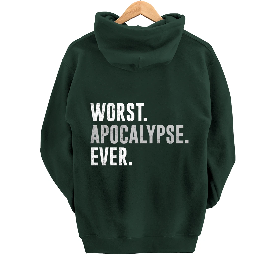 Worst Apocalypse Ever Distressed Pullover Hoodie