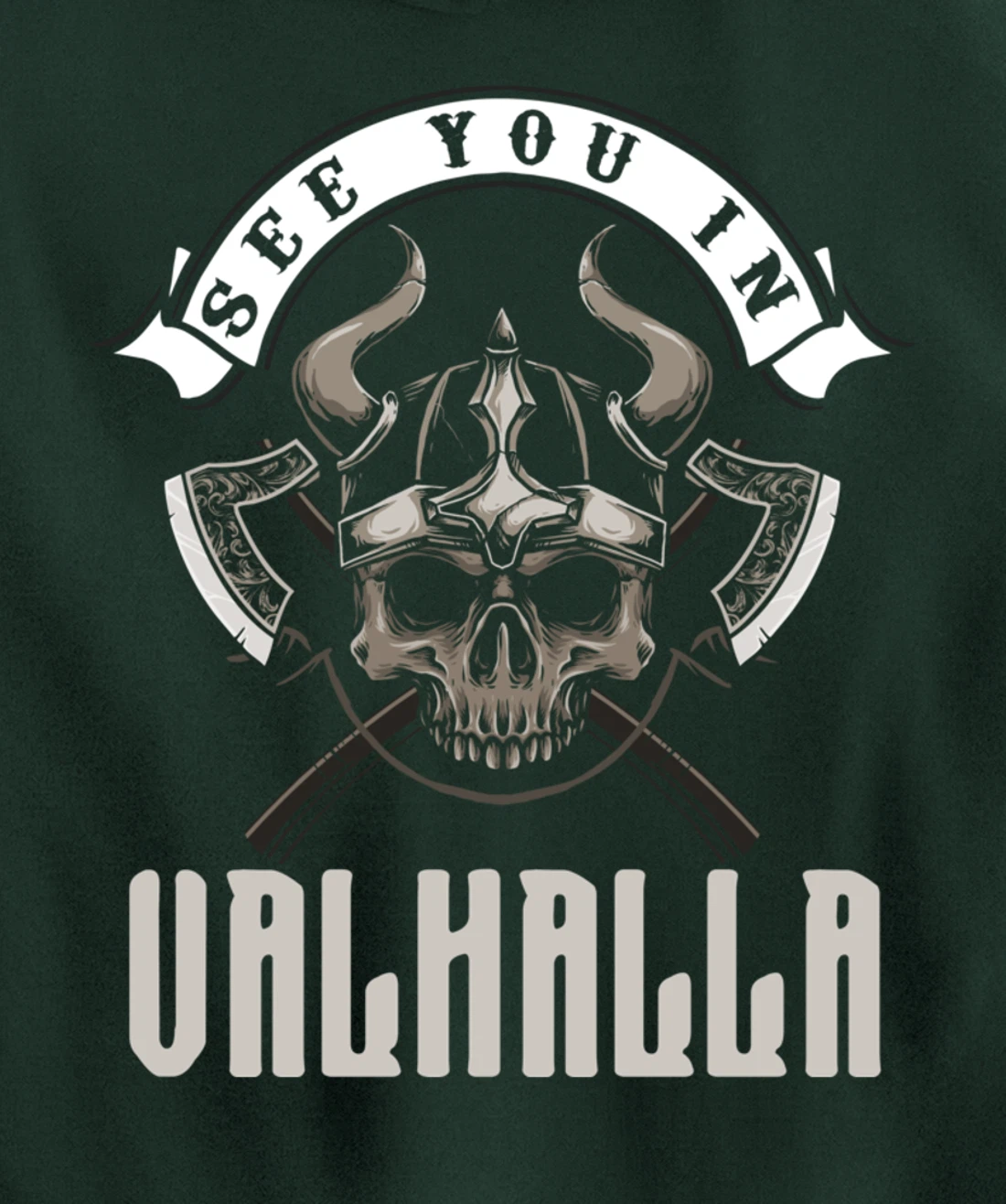 See You In Valhalla Viking Saying Pullover Hoodie