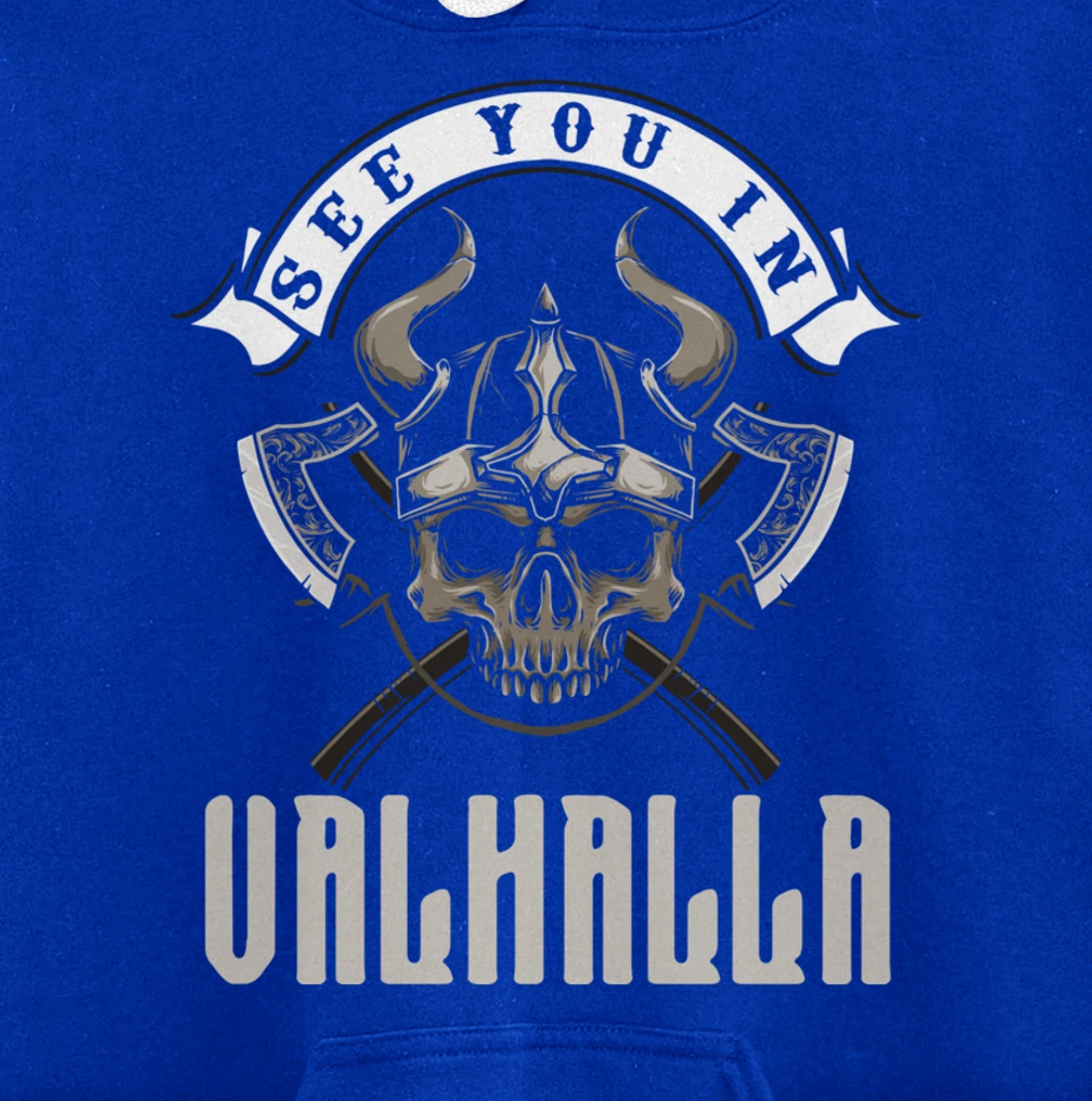 See You In Valhalla Viking Saying Pullover Hoodie