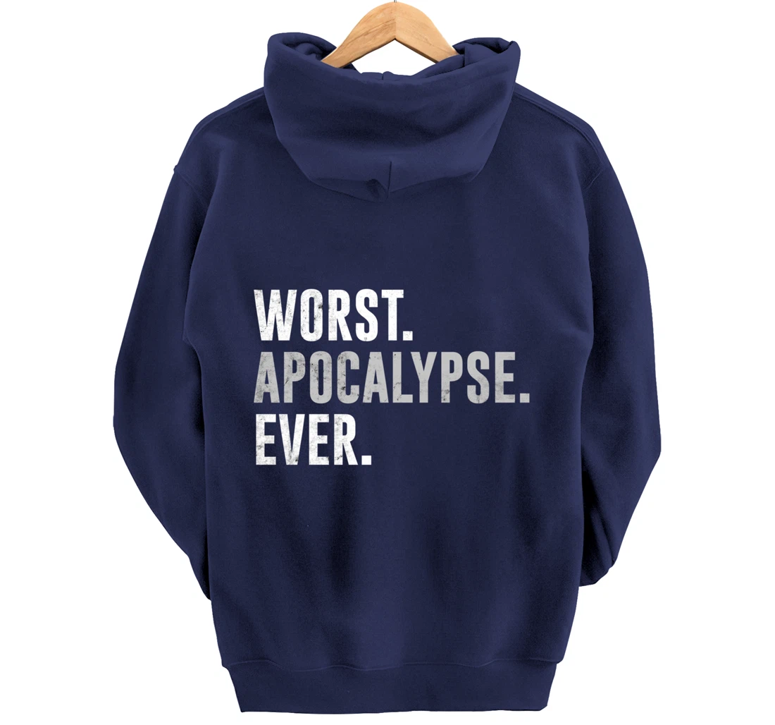 Worst Apocalypse Ever Distressed Pullover Hoodie