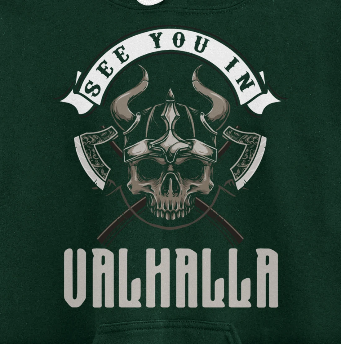 See You In Valhalla Viking Saying Pullover Hoodie