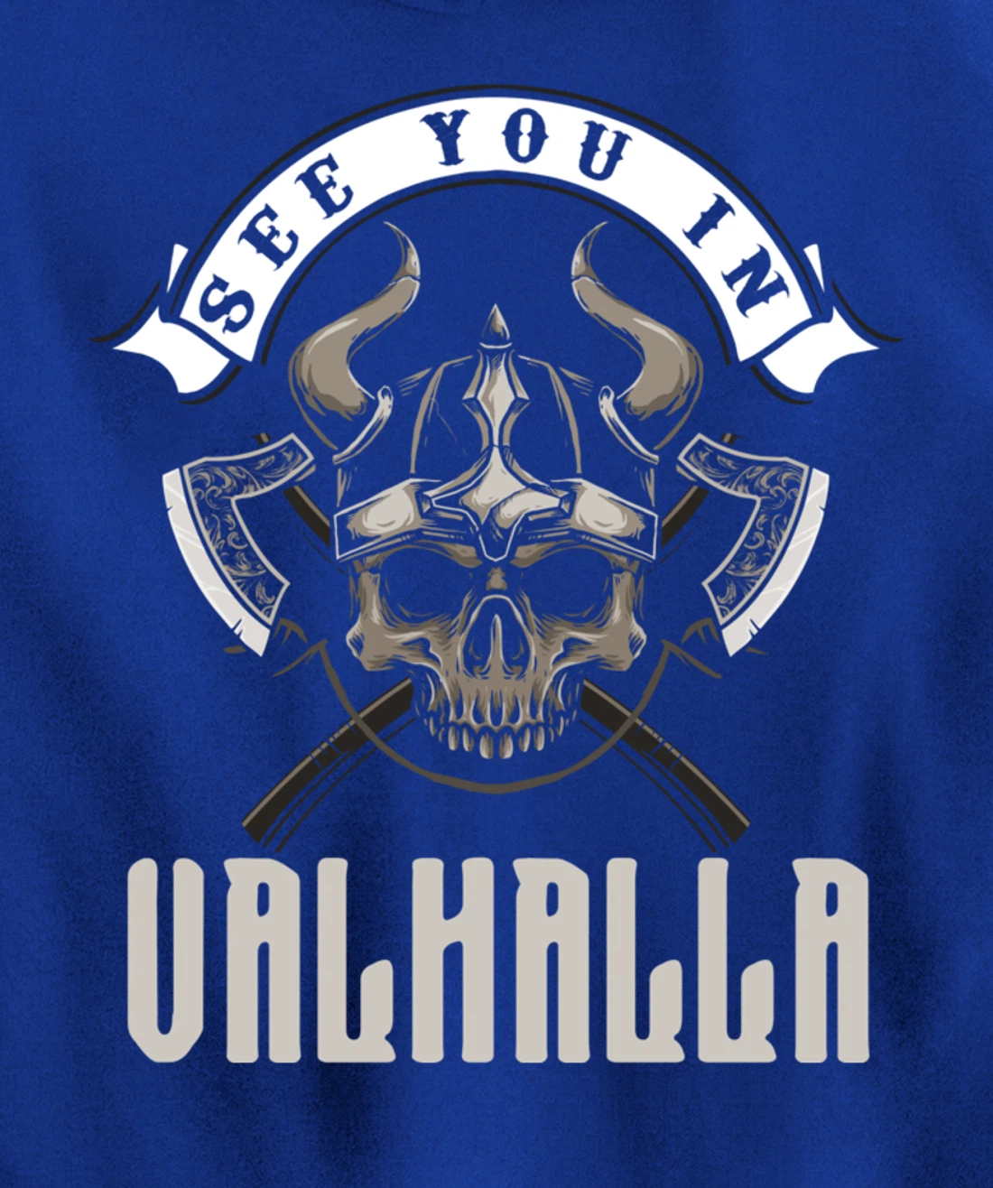 See You In Valhalla Viking Saying Pullover Hoodie