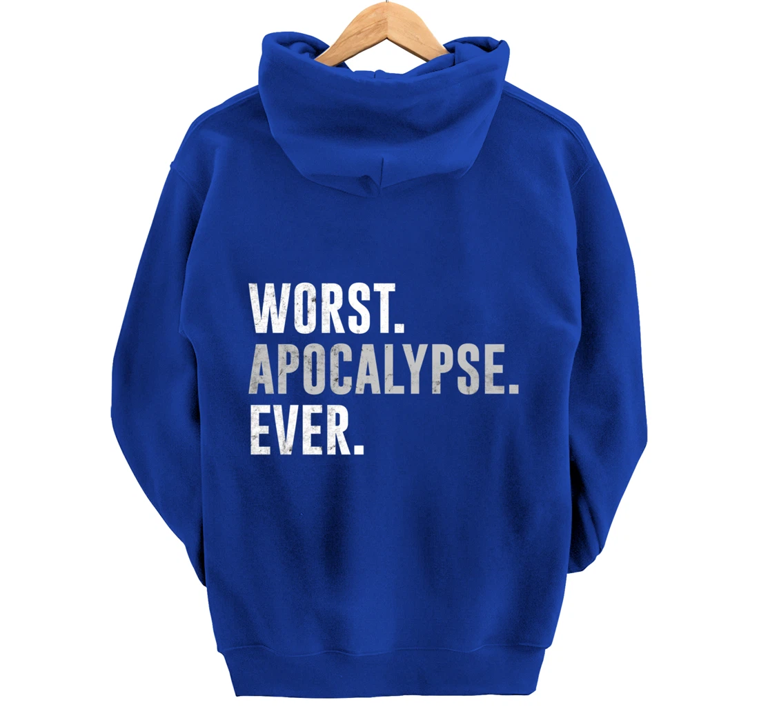 Worst Apocalypse Ever Distressed Pullover Hoodie