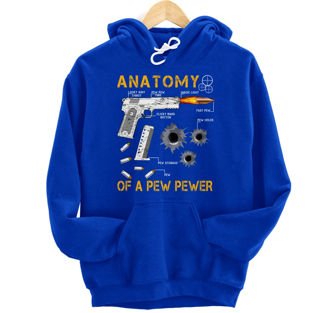 Funny Anatomy Of A Pew Pewer - 2nd Amendment Gift Tee Man Pullover Hoodie