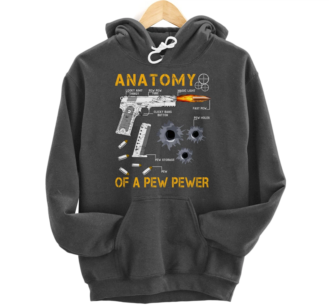 Funny Anatomy Of A Pew Pewer - 2nd Amendment Gift Tee Man Pullover Hoodie