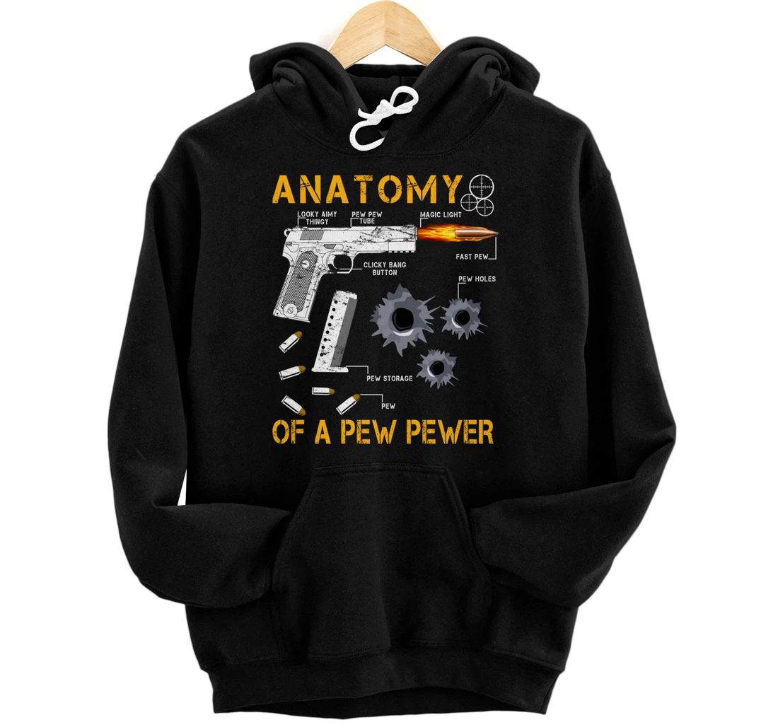 Funny Anatomy Of A Pew Pewer - 2nd Amendment Gift Tee Man Pullover Hoodie