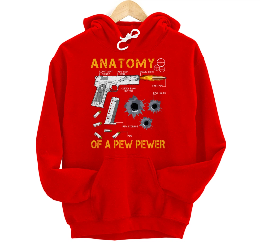 Funny Anatomy Of A Pew Pewer - 2nd Amendment Gift Tee Man Pullover Hoodie
