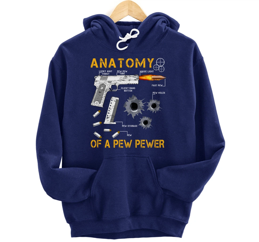 Funny Anatomy Of A Pew Pewer - 2nd Amendment Gift Tee Man Pullover Hoodie