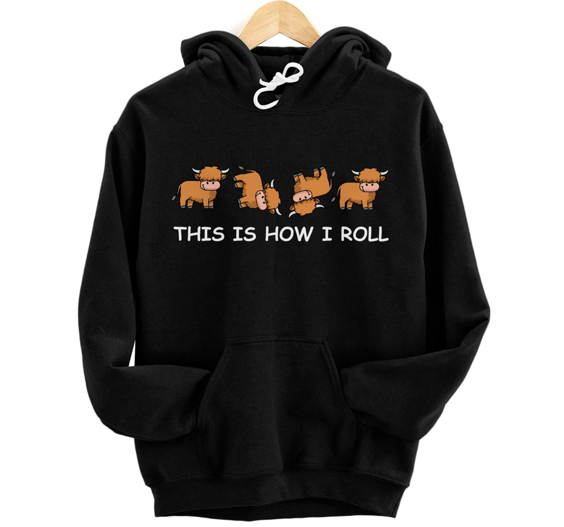 Funny Highland Cow Women Men Cow Gifts How I Roll Pullover Hoodie