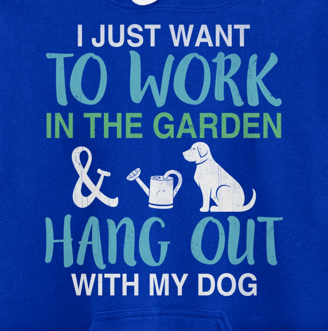 I Just Want To Work In My Garden And Hang Out With My Dog Pullover Hoodie