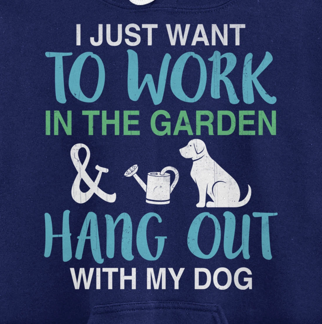 I Just Want To Work In My Garden And Hang Out With My Dog Pullover Hoodie