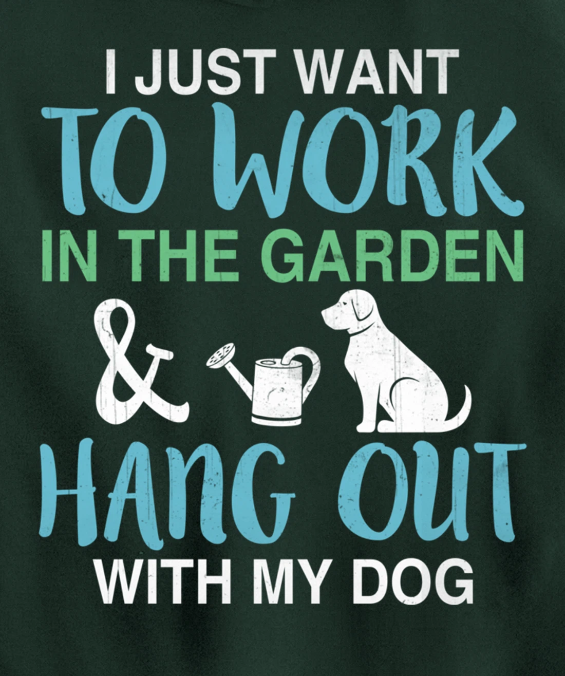 I Just Want To Work In My Garden And Hang Out With My Dog Pullover Hoodie