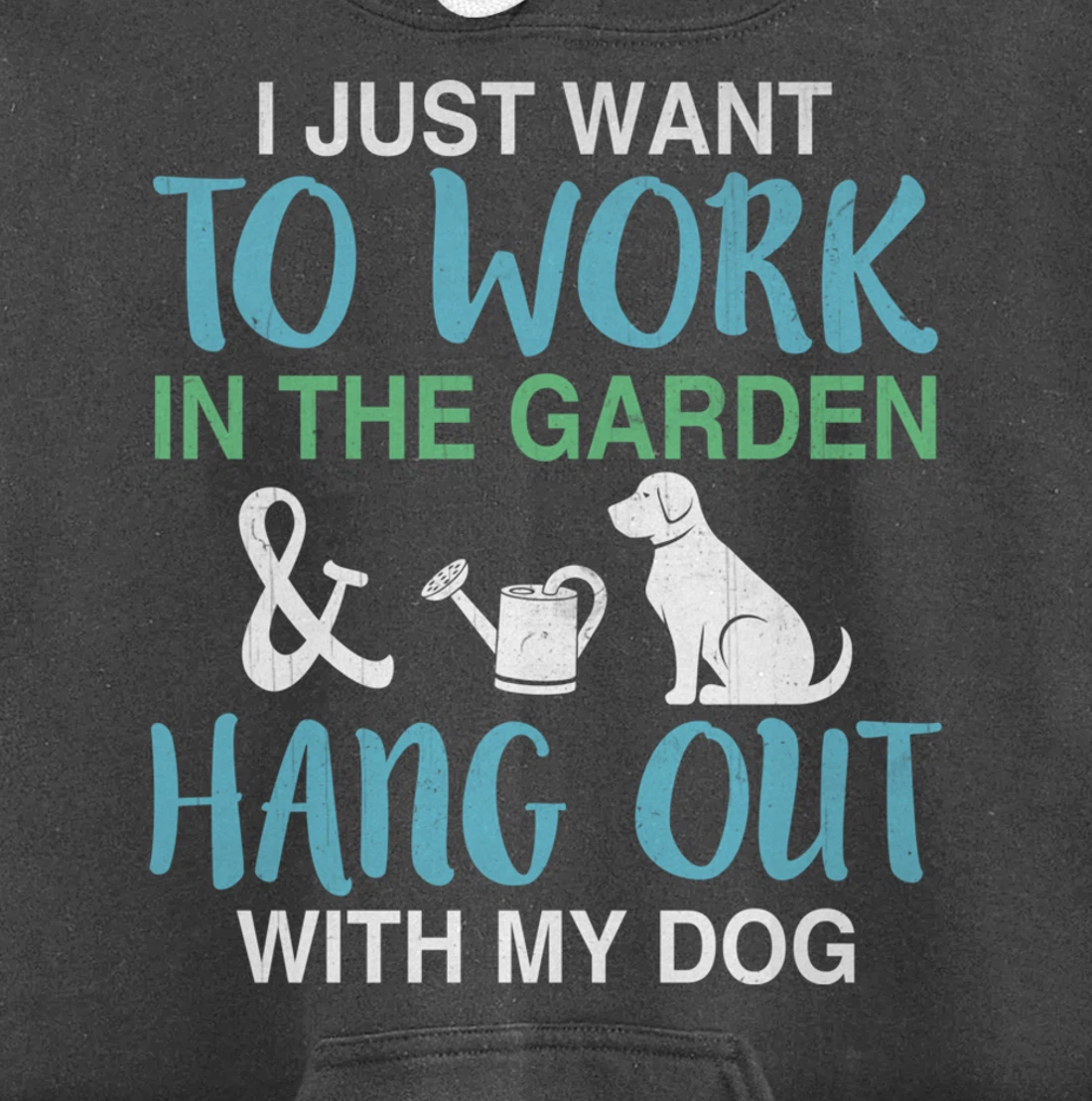 I Just Want To Work In My Garden And Hang Out With My Dog Pullover Hoodie