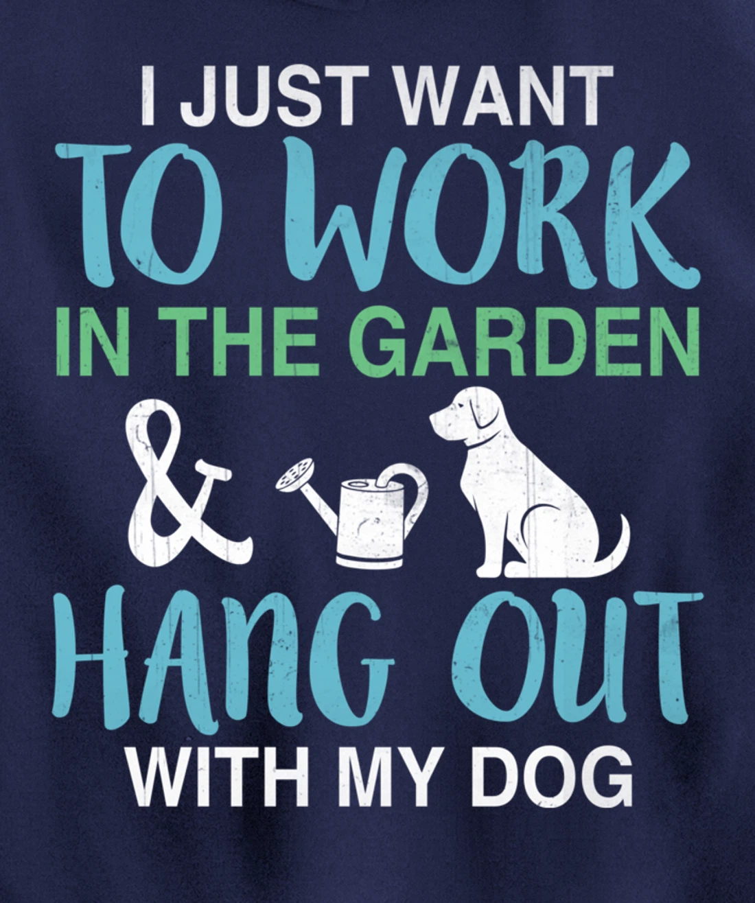 I Just Want To Work In My Garden And Hang Out With My Dog Pullover Hoodie