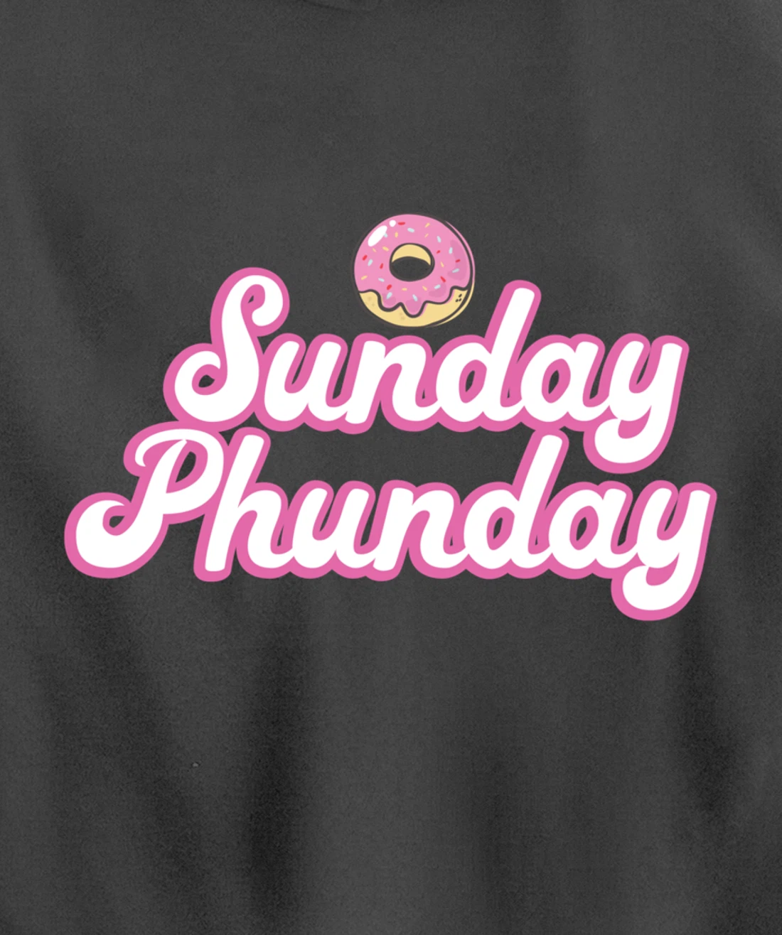 Sunday Phunday Phish Donuts Shirt - Funny Donut Lover Pullover Hoodie