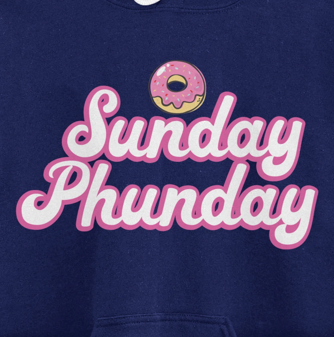 Sunday Phunday Phish Donuts Shirt - Funny Donut Lover Pullover Hoodie