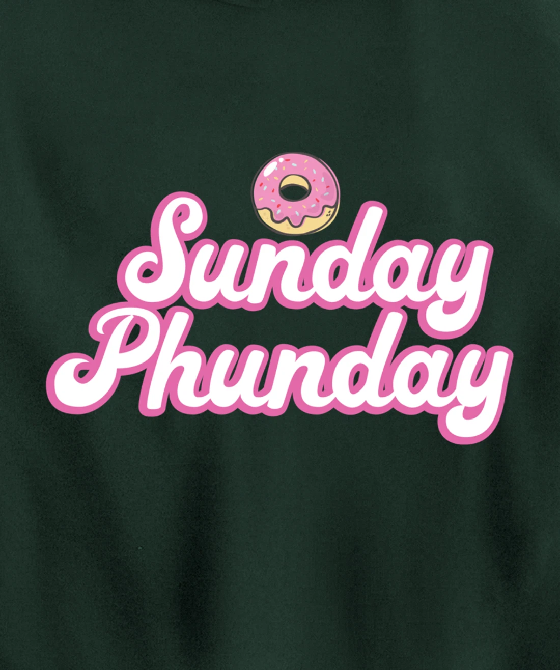 Sunday Phunday Phish Donuts Shirt - Funny Donut Lover Pullover Hoodie