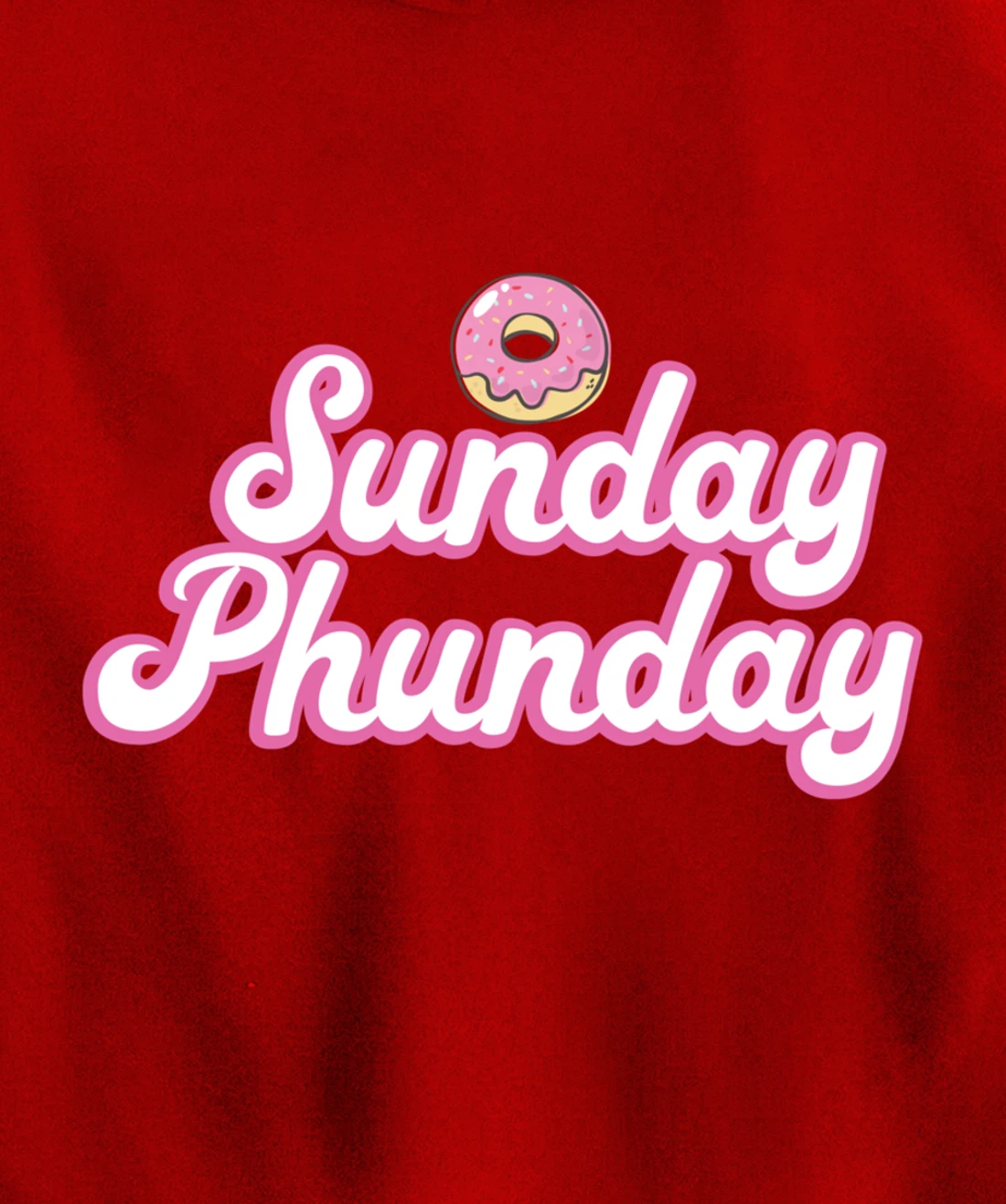 Sunday Phunday Phish Donuts Shirt - Funny Donut Lover Pullover Hoodie