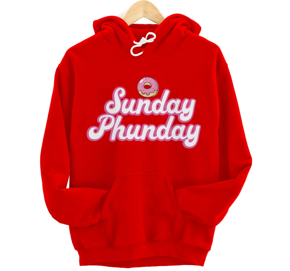 Sunday Phunday Phish Donuts Shirt - Funny Donut Lover Pullover Hoodie