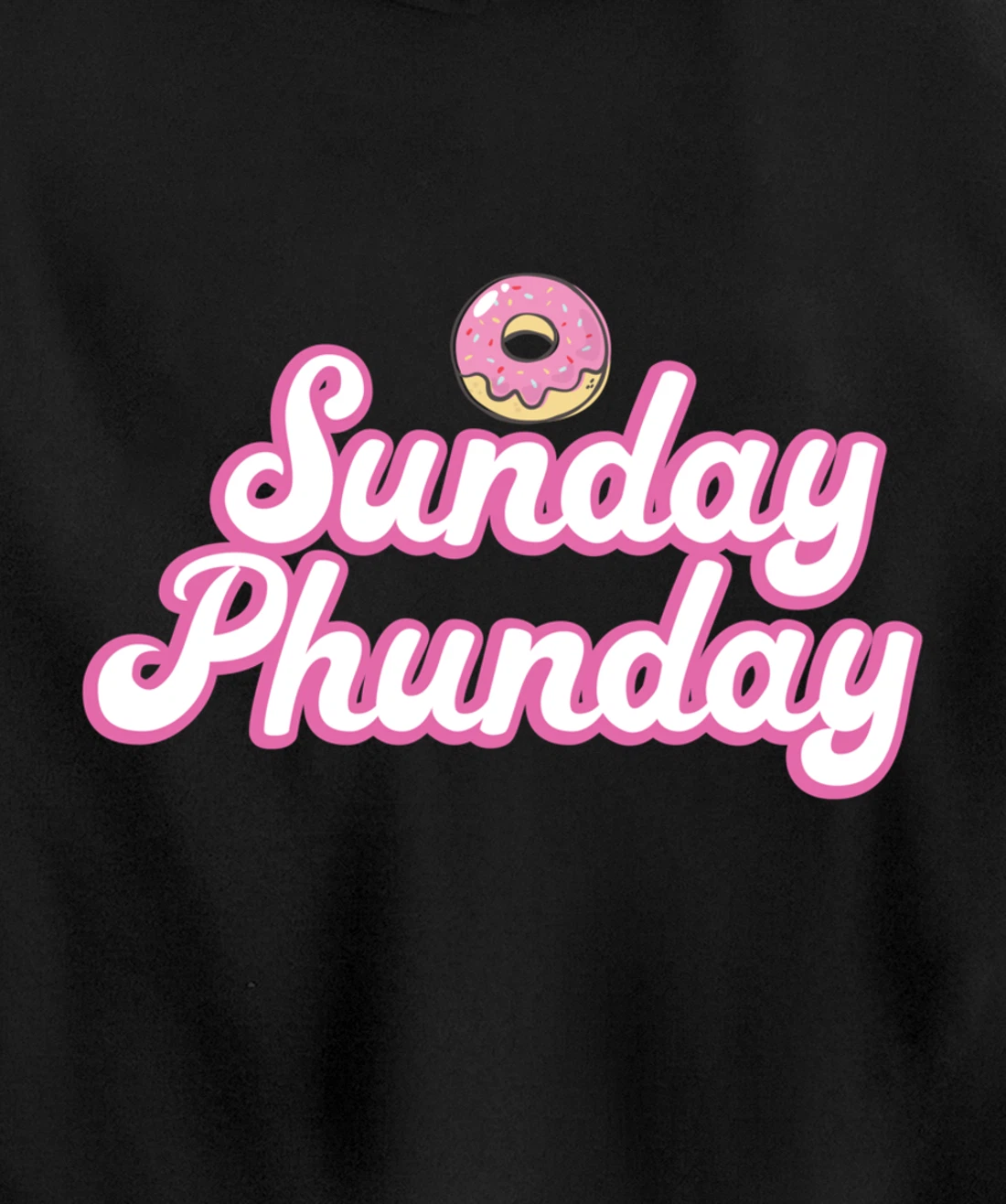 Sunday Phunday Phish Donuts Shirt - Funny Donut Lover Pullover Hoodie