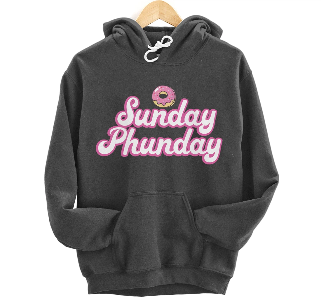 Sunday Phunday Phish Donuts Shirt - Funny Donut Lover Pullover Hoodie