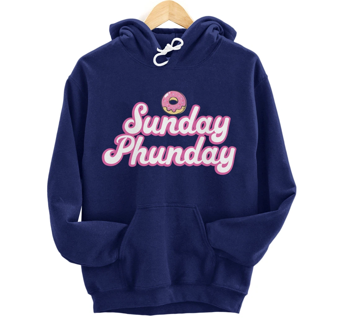 Sunday Phunday Phish Donuts Shirt - Funny Donut Lover Pullover Hoodie