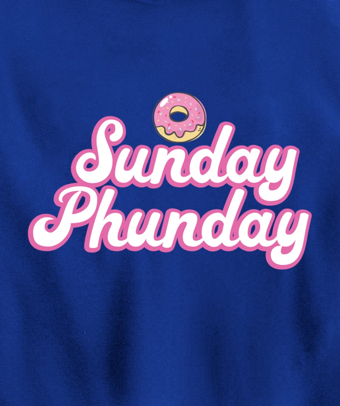 Sunday Phunday Phish Donuts Shirt - Funny Donut Lover Pullover Hoodie