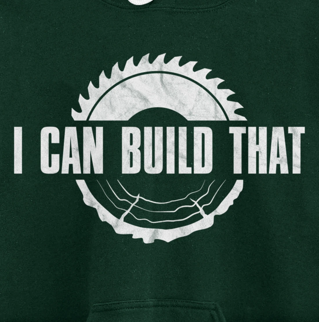 Distressed I Can Build That - Woodworker's Woodworking Pullover Hoodie