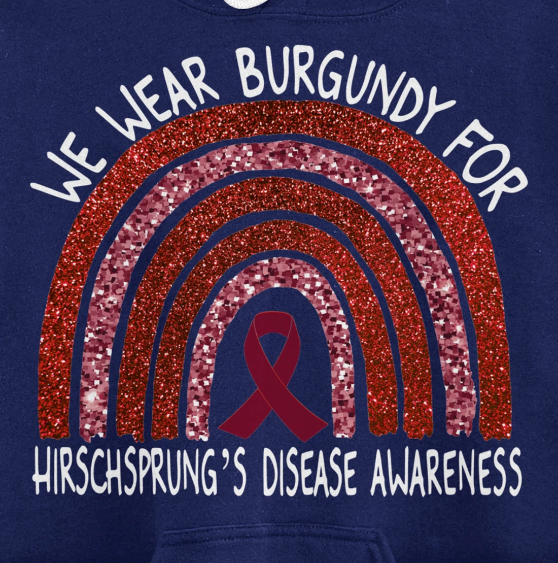 We Wear Burgundy For Hirschsprung’s Disease Rainbow Pullover Hoodie